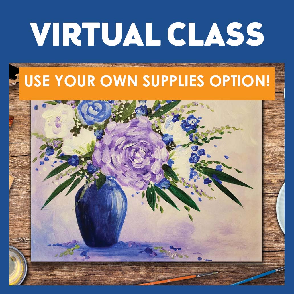 LIVE INTERACTIVE VIRTUAL CLASS - USE YOUR OWN SUPPLIES OPTION
